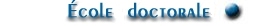 Ecole Doctorale