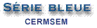 S&eacute;rie Bleue